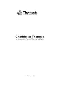 Charities at Thomas’s A Document for Parents, PTAs, Staff and Pupils www.thomas-s.co.uk  Introduction