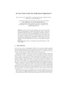 Is Java Card ready for hash-based signatures? Ebo van der Laan1 , Erik Poll2 , Joost Rijneveld2 , Joeri de Ruiter2 , Peter Schwabe2 , and Jan Verschuren1 ? 1  Netherlands National Communication Security Agency (NLNCSA)