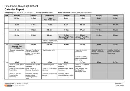 Pine Rivers State High School Calendar Report Dates range: 01-Jan[removed]Dec-2014 TWk  Visible to Public: Either