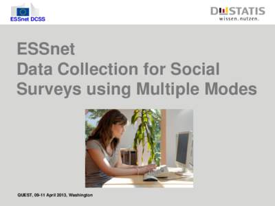 ESSnet DCSS  ESSnet Data Collection for Social Surveys using Multiple Modes