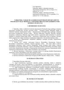 PATVIRTINTA Narkotikų, tabako ir alkoholio kontrolės departamento direktoriaus 2013 m. liepos 31 d. įsakymu Nr. T1-231 (Narkotikų, tabako ir alkoholio kontrolės departamento direktoriaus 2013 m. gruodžio 13 d.