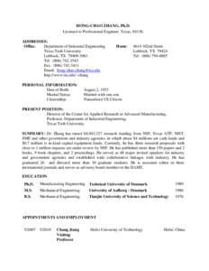 HONG-CHAO ZHANG, Ph.D. Licensed to Professional Engineer, Texas, [removed]ADDRESSES: Department of Industrial Engineering Office: Texas Tech University