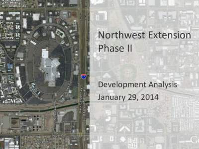 Northwest Extension Phase II Development Analysis January 29, 2014  January 29, 20143