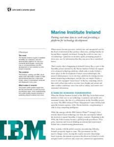 Marine Institute Ireland Putting real-time data to work and providing a platform for technology development Overview The need