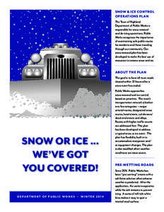 SNOW & ICE CONTROL OPERATIONS PLAN The Town of Highland Department of Public Works is responsible for snow removal and de-icing operations. Public