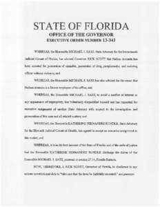 STATE OF FLORIDA OFFICE OF THE GOVERNOR EXECUTIVE ORDER NUMBER[removed]WHEREAS, the Honorable MICHAEL J. SATZ, State Attorney for the Seventeenth Judicial Circuit of Florida, has advised Governor RICK SCOTT that Natlum Av