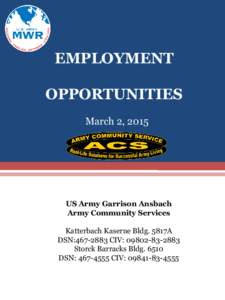 EMPLOYMENT EMPLOYMENT OPPORTUNITIES March 2, 2015  US Army Garrison Ansbach