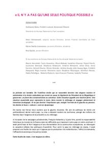 « IL N’Y A PAS QU’UNE SEULE POLITIQUE POSSIBLE » SIGNATAIRES	
   Guillaume	
  Balas,	
  Frédéric	
  Lutaud,	
  Emmanuel	
  Maurel	
   Membres	
  du	
  Bureau	
  National	
  du	
  Parti	
  socialiste	