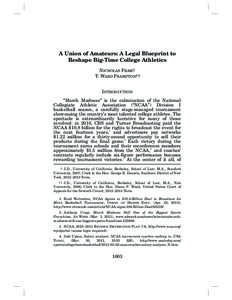 A Union of Amateurs: A Legal Blueprint to Reshape Big-Time College Athletics NICHOLAS FRAM† T. WARD FRAMPTON†† INTRODUCTION “March Madness” is the culmination of the National