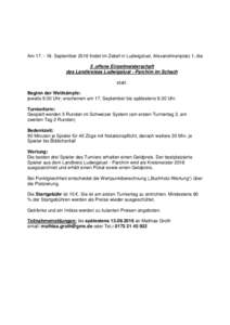 AmSeptember 2016 findet im Zebef in Ludwigslust, Alexandrinenplatz 1, die 5 .offene Einzelmeisterschaft des Landkreises Ludwigslust - Parchim im Schach statt. Beginn der Wettkämpfe: jeweils 9.00 Uhr; erschein