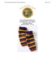 Free Crochet Pattern: Lion Wool Leg Warmers  Free Crochet Pattern Lion Brand® Lion Wool Leg Warmers Pattern Number: 70440AD