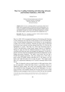 May Cox: Leading Swimming and Lifesaving Advocate and Patriotic Fundraiser, 1910–1938 Deborah Towns Business, Work and Ageing Centre for Research Swinburne University of Technology John Street, Hawthorn VIC 3122