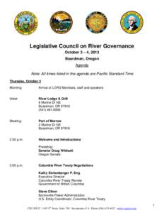 Legislative Council on River Governance October 3 – 4, 2013 Boardman, Oregon Agenda Note: All times listed in the agenda are Pacific Standard Time Thursday, October 3