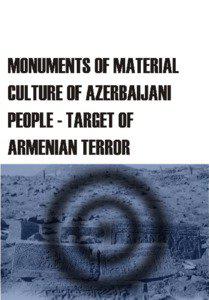 Monuments of material culture of Azerbaijani people - target of Armenian terror