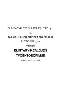 ELINTARVIKETEOLLISUUSLIITTO ry:n ja SUOMEN ELINTARVIKETYÖLÄISTEN LIITTO SEL ry:n välinen