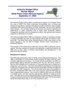 Authority Budget Office Review Report White Plains Urban Renewal Agency September 21, 2009  The Authority Budget Office (ABO) is authorized by Section 27 of Chapter 766 of