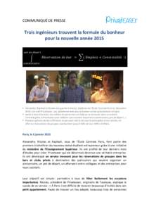 COMMUNIQUÉ DE PRESSE  Trois ingénieurs trouvent la formule du bonheur pour la nouvelle année 2015 𝑝𝑜𝑡 𝑑𝑒 𝑑é𝑝𝑎𝑟𝑡