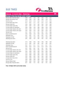 BUS TIMES 94 Newquay - St Columb Major - Wadebridge Monday to Saturday (except public holidays) Newquay Manor Road Bus Station