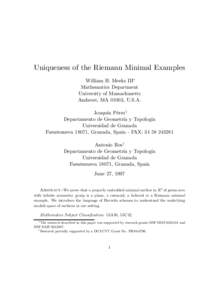 Uniqueness of the Riemann Minimal Examples William H. Meeks III∗ Mathematics Department University of Massachusetts Amherst, MA 01003, U.S.A. Joaqu´ın P´erez†
