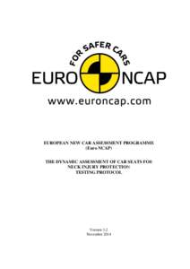 EUROPEAN NEW CAR ASSESSMENT PROGRAMME (Euro NCAP) THE DYNAMIC ASSESSMENT OF CAR SEATS FOR NECK INJURY PROTECTION TESTING PROTOCOL