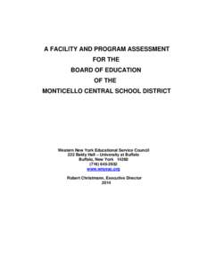 A FACILITY AND PROGRAM ASSESSMENT FOR THE BOARD OF EDUCATION OF THE MONTICELLO CENTRAL SCHOOL DISTRICT