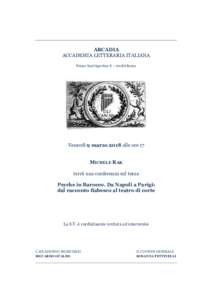 ARCADIA ACCADEMIA LETTERARIA ITALIANA Piazza Sant’Agostino 8 – 00186 Roma Venerdì 9 marzo 2018 alle ore 17 MICHELE RAK