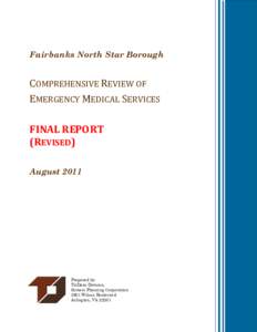 Fairbanks North Star Borough  COMPREHENSIVE REVIEW OF EMERGENCY MEDICAL SERVICES FINAL REPORT (REVISED)