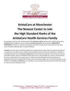 AristaCare at Manchester The Newest Center to Join the High Standard Ranks of the AristaCare Health Services Family We are happy to announce that as of February 26, 2014, Manchester Manor has become the newest member of 