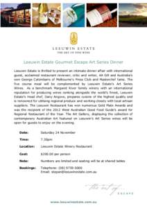Leeuwin Estate Gourmet Escape Art Series Dinner Leeuwin Estate is thrilled to present an intimate dinner affair with international guest, acclaimed restaurant reviewer, critic and writer, AA Gill and Australia’s own Ge