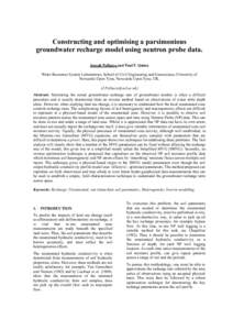 Constructing and optimising a parsimonious groundwater recharge model using neutron probe data. Joseph Pollacco and Paul F. Quinn Water Resources System Laboratories, School of Civil Engineering and Geosciences, Universi