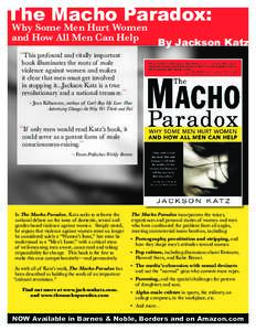 The Macho Paradox: Why Some Men Hurt Women and How All Men Can Help By Jackson Katz