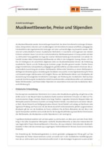 Arnold Jacobshagen  Musikwettbewerbe, Preise und Stipendien Als Musikwettbewerbe werden Veranstaltungen bezeichnet, bei denen künstlerische Leistungen (Interpretation, Komposition), mitunter auch musikbezogene nicht-kü