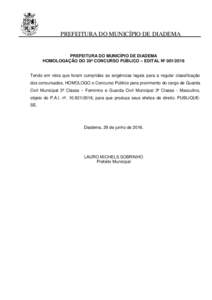 PREFEITURA DO MUNICÍPIO DE DIADEMA  PREFEITURA DO MUNICÍPIO DE DIADEMA HOMOLOGAÇÃO DO 39º CONCURSO PÚBLICO – EDITAL Nº Tendo em vista que foram cumpridas as exigências legais para a regular classifica