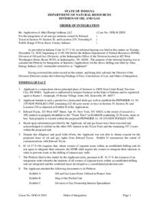 STATE OF INDIANA DEPARTMENT OF NATURAL RESOURCES DIVISION OF OIL AND GAS ORDER OF INTEGRATION Re: Application of Atlas Energy Indiana, LLC For the integration of oil and gas interests owned by Edward