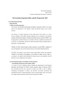 (Provisional Translation) April 16, 2013 Securities and Exchange Surveillance Commission The Securities Inspection Policy and the Program for 2013 I. Securities Inspection Policy