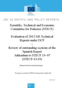 Scientific, Technical and Economic Committee for Fisheries (STECF) Evaluation of 2012 MS Technical Reports under DCF Review of outstanding sections of the Spanish Report