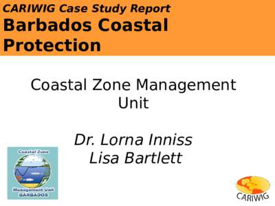 CARIWIG Case Study Report  Barbados Coastal Protection Coastal Zone Management Unit