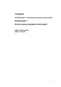 TOLERACE WORKPACKAGE 1: The historicity of tolerance and (anti-)racism. Working paper 1. DO POST-RACIALS DREAM OF WHITE SHEEP?