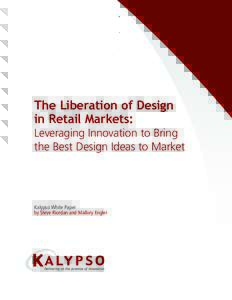 The Liberation of Design in Retail Markets: Leveraging Innovation to Bring the Best Design Ideas to Market