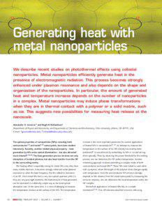 Generating heat with metal nanoparticles We describe recent studies on photothermal effects using colloidal