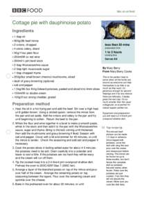 bbc.co.uk/food  Cottage pie with dauphinoise potato Ingredients 1 tbsp oil 900g/2lb beef mince