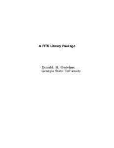 A FITS Library Package  Donald. H. Gudehus, Georgia State University  Abstract