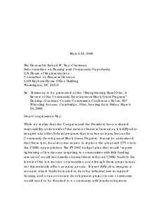 March 22, 2006 The Honorable Robert W. Ney, Chairman Subcommittee on Housing and Community Opportunity U.S. House of Representatives Committee on Financial Services 2129 Rayburn House Office Building