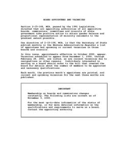 BOARD APPOINTEES AND VACANCIES Section[removed], MCA, passed by the 1991 Legislature, directed that all appointing authorities of all appointive boards, commissions, committees and councils of state government take posit