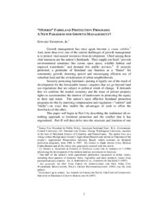 “HYBRID” FARMLAND PROTECTION PROGRAMS: A NEW PARADIGM FOR GROWTH MANAGEMENT? EDWARD THOMPSON, JR. Growth management has once again become a cause celebre.1 And, more than ever, one of the central challenges of growth