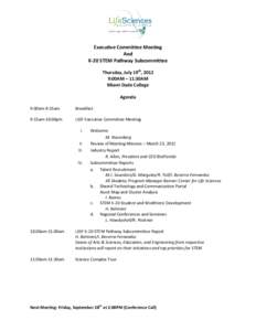 Executive Committee Meeting And K-20 STEM Pathway Subcommittee Thursday, July 19th, 2012 9:00AM – 11:30AM Miami Dade College