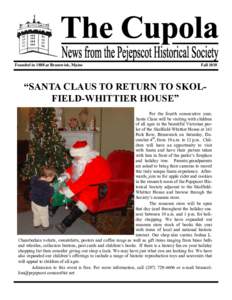 Founded in 1888 at Brunswick, Maine  Fall 2010 “SANTA CLAUS TO RETURN TO SKOLFIELD-WHITTIER HOUSE” For the fourth consecutive year,