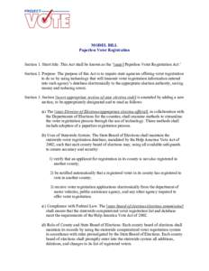 MODEL BILL Paperless Voter Registration Section 1. Short title: This Act shall be known as the ‘[state] Paperless Voter Registration Act.’ Section 2. Purpose: The purpose of this Act is to require state agencies offe