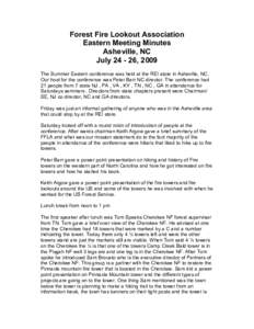 Forest Fire Lookout Association Eastern Meeting Minutes Asheville, NC July[removed], 2009 The Summer Eastern conference was held at the REI store in Asheville, NC. Our host for the conference was Peter Barr NC director. T