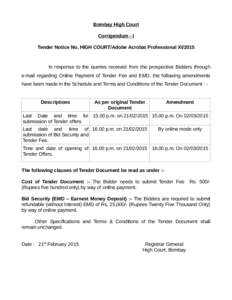 Bombay High Court Corrigendum - I Tender Notice No. HIGH COURT/Adobe Acrobat Professional XI/2015 In response to the queries received from the prospective Bidders through e-mail regarding Online Payment of Tender Fee and